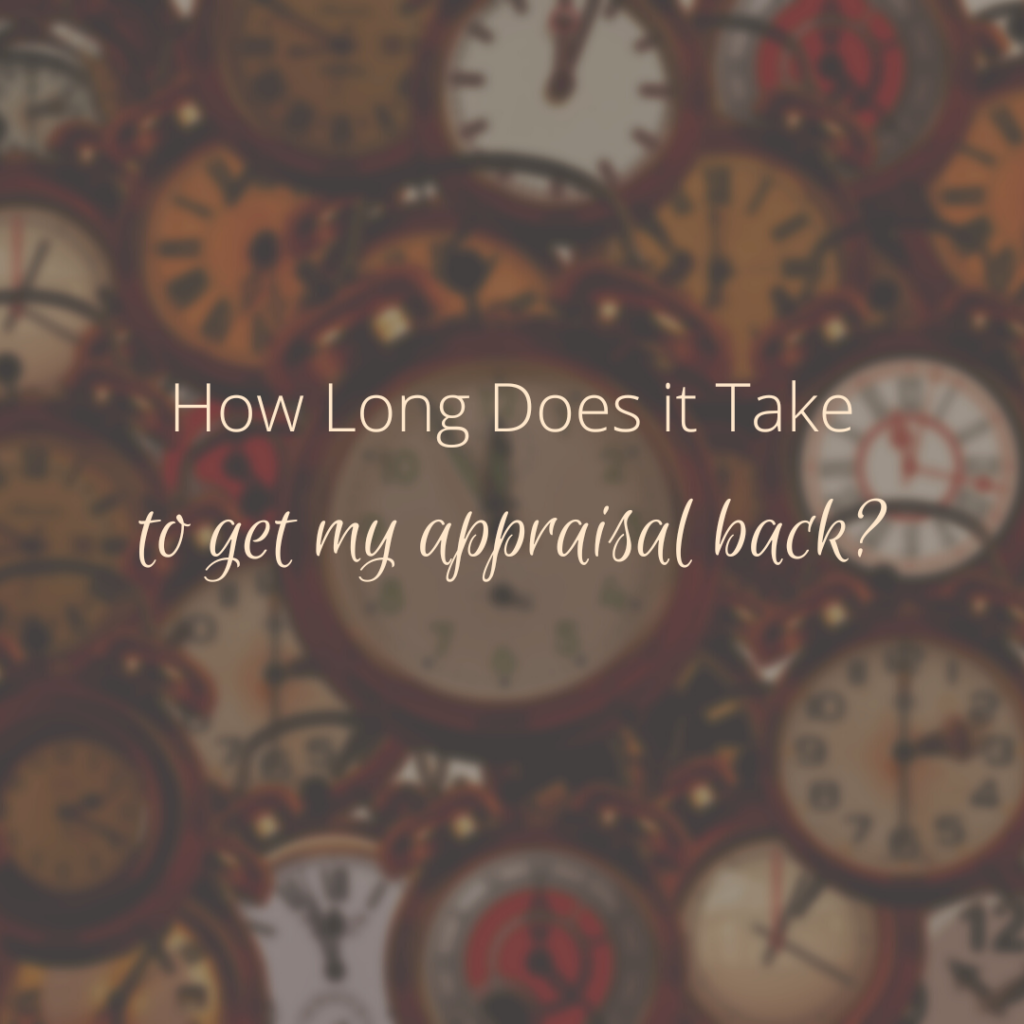 FAQ 9 How Long Does it Take To Get My Appraisal Back? Riverfront